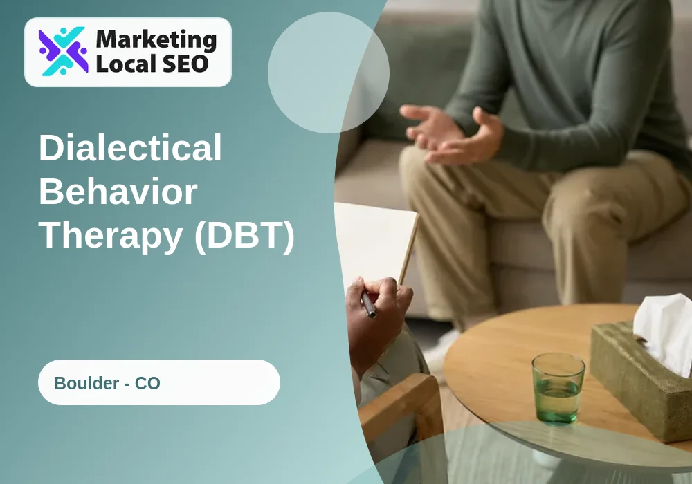 Dialectical Behavior Therapy (DBT) in Boulder, CO