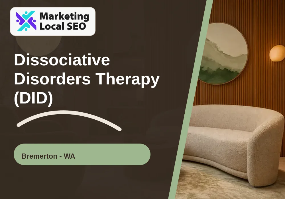Dissociative Disorders Therapy (DID) in Bremerton, WA