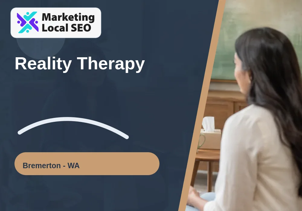 Reality Therapy in Bremerton, WA