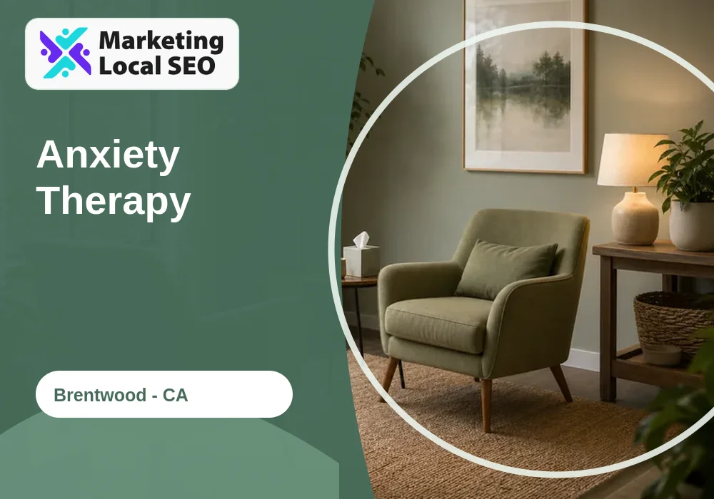 Anxiety Therapy in Brentwood, CA