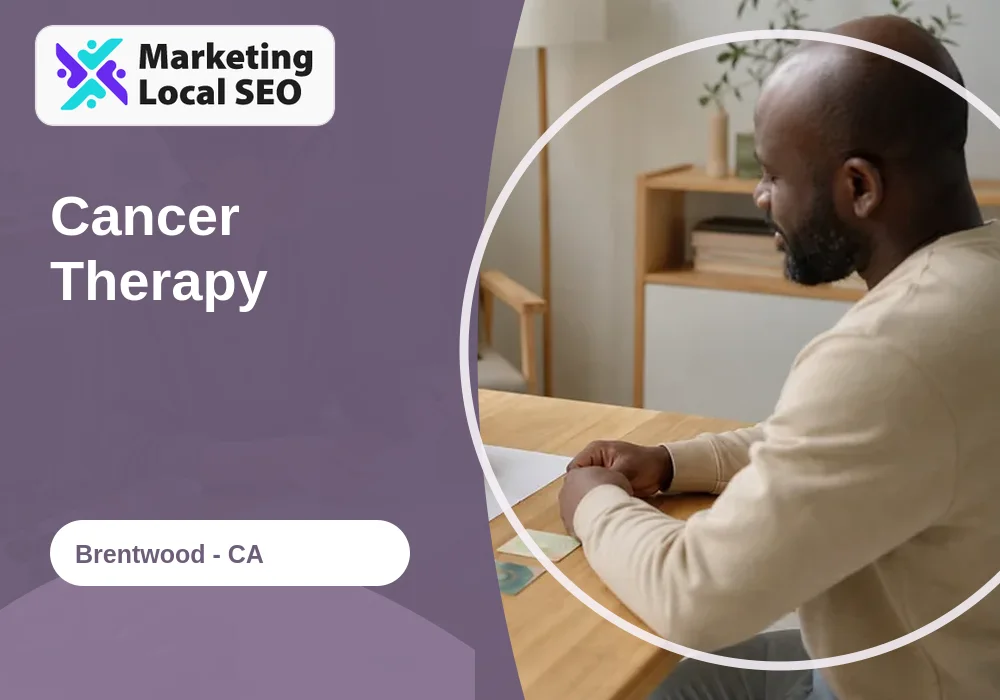 Cancer Therapy in Brentwood, CA