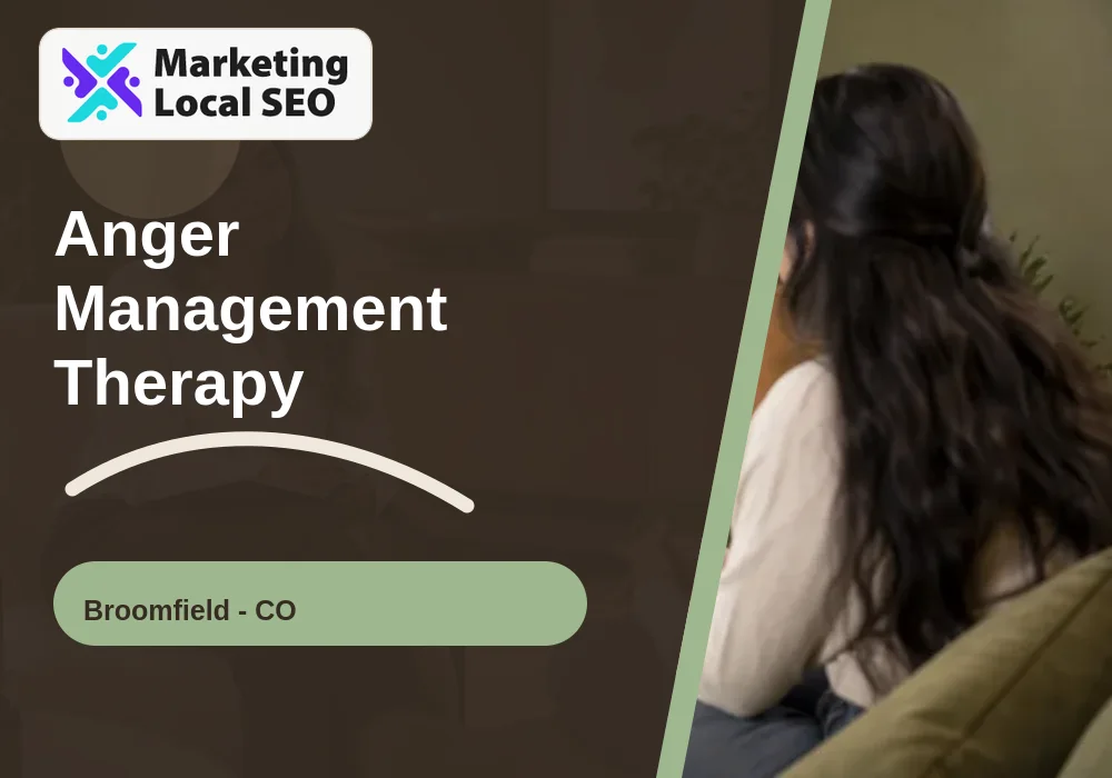 Anger Management Therapy in Broomfield, CO