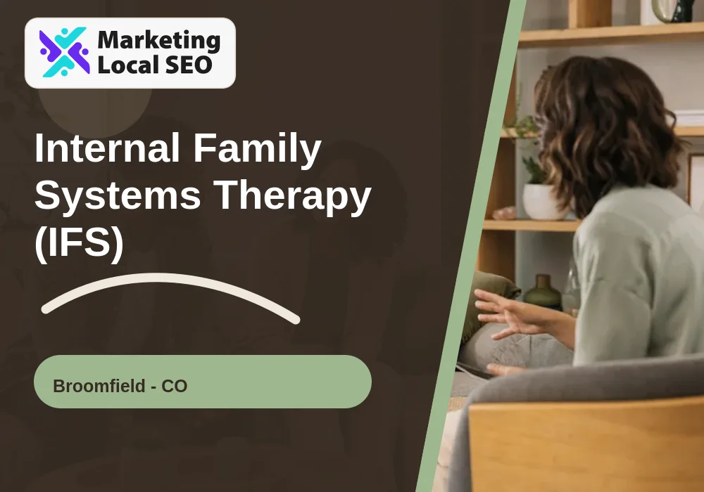 Internal Family Systems Therapy (IFS) in Broomfield, CO