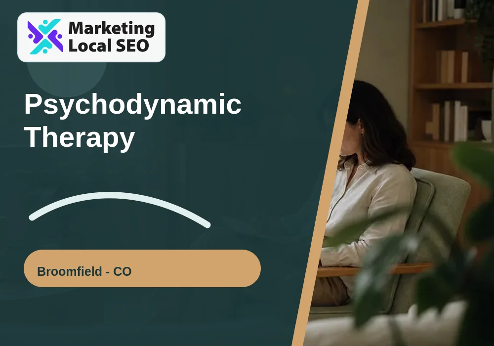 Psychodynamic Therapy in Broomfield, CO