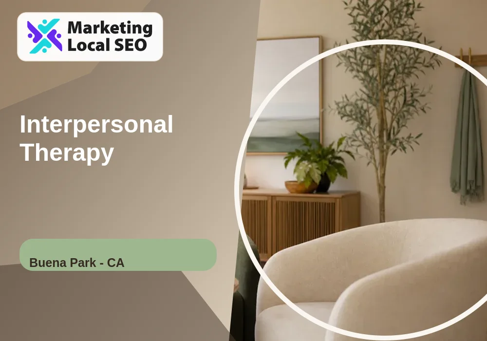 Interpersonal Therapy in Buena Park, CA