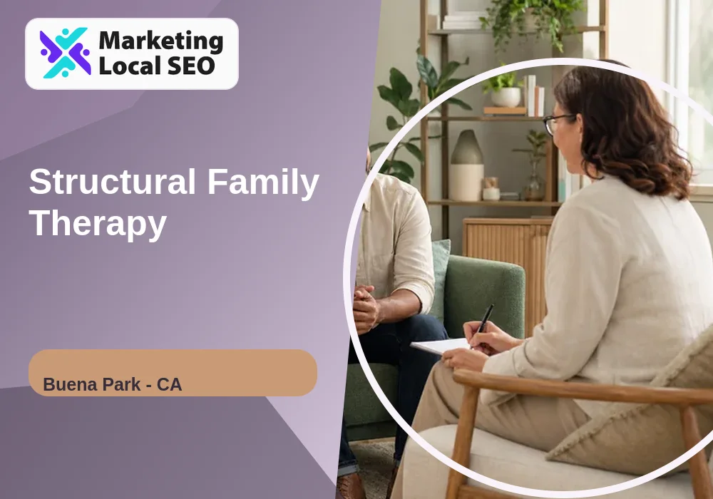 Structural Family Therapy in Buena Park, CA