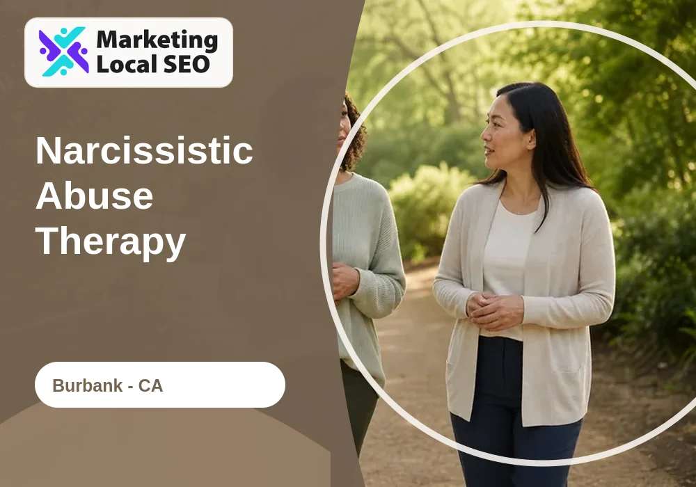 Narcissistic Abuse Therapy in Burbank, CA