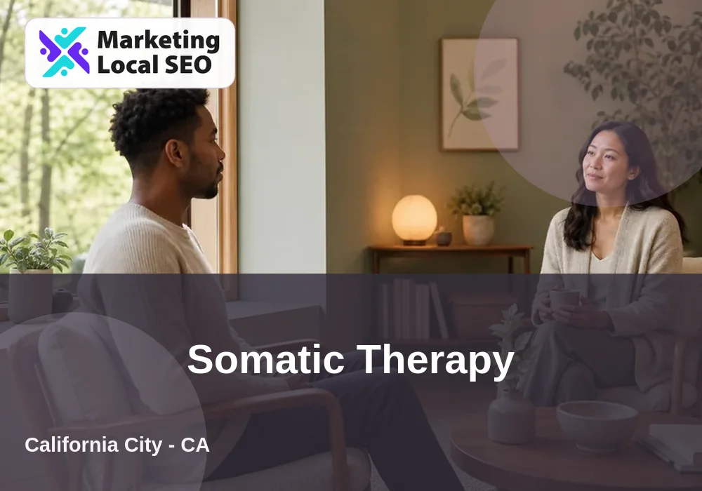 Somatic Therapy in California City, CA