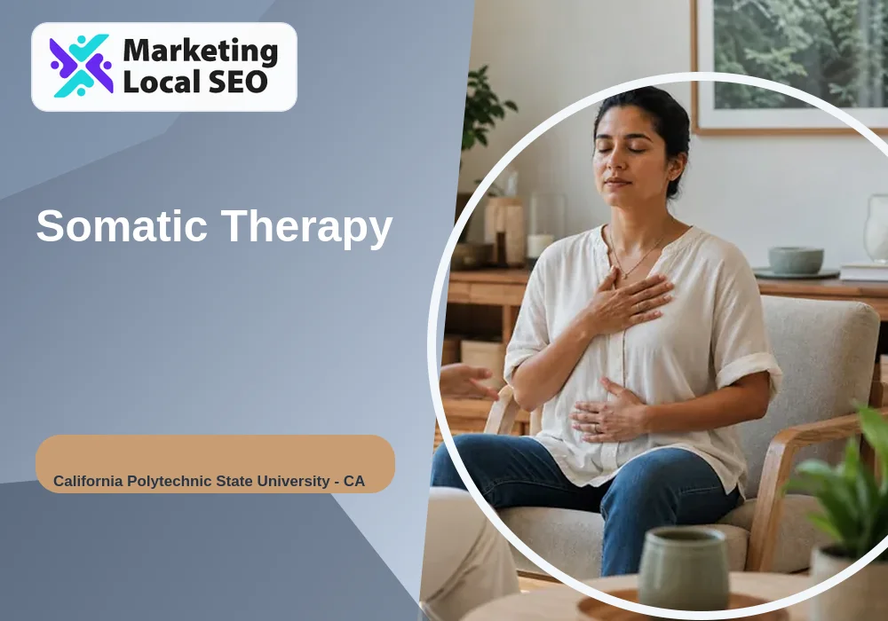 Somatic Therapy in California Polytechnic State University, CA