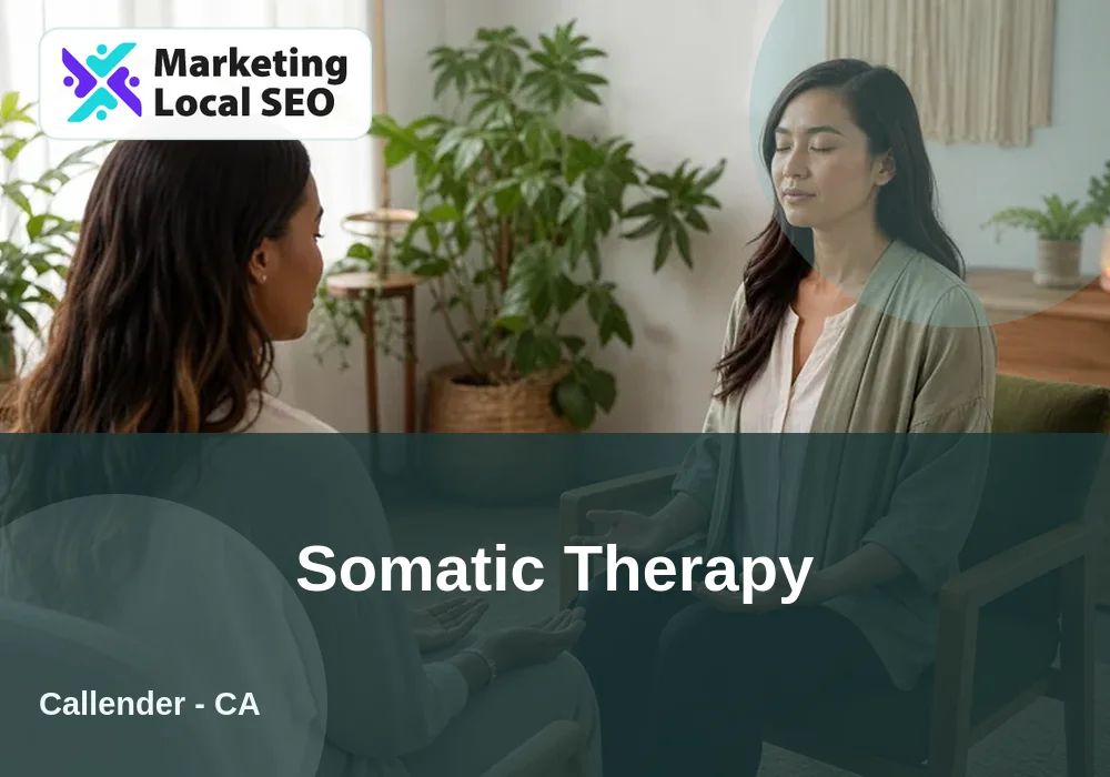 Somatic Therapy in Callender, CA