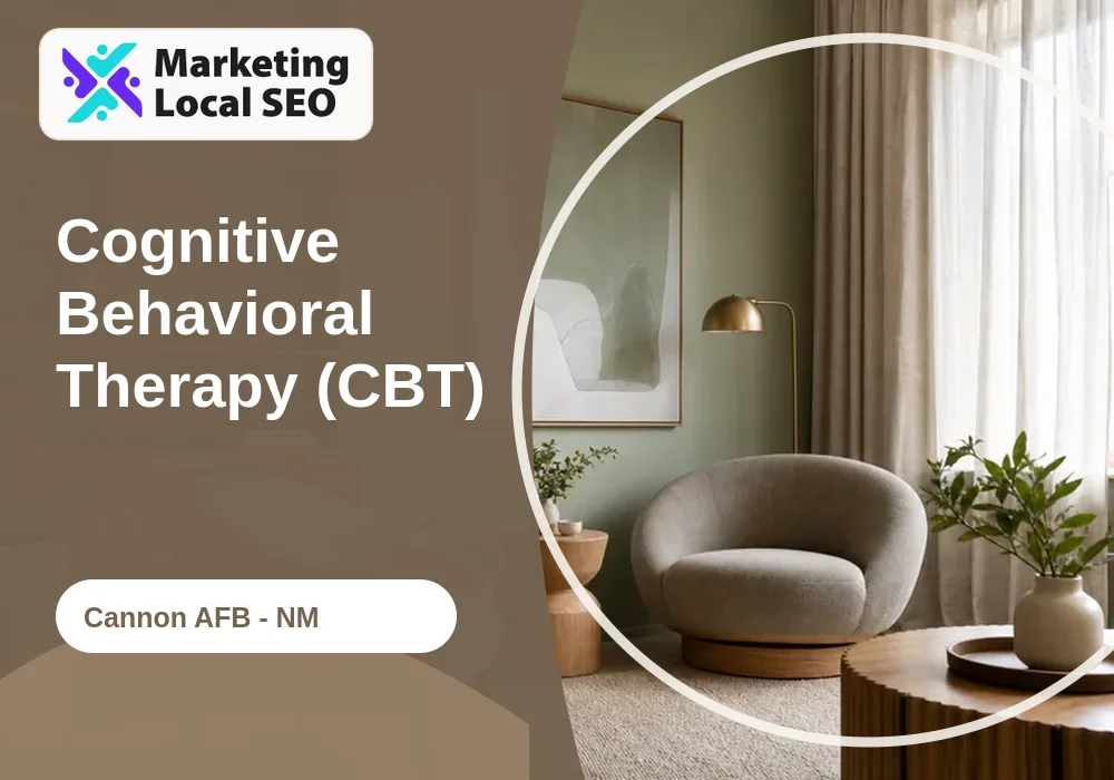 Cognitive Behavioral Therapy (CBT) in Cannon AFB, NM