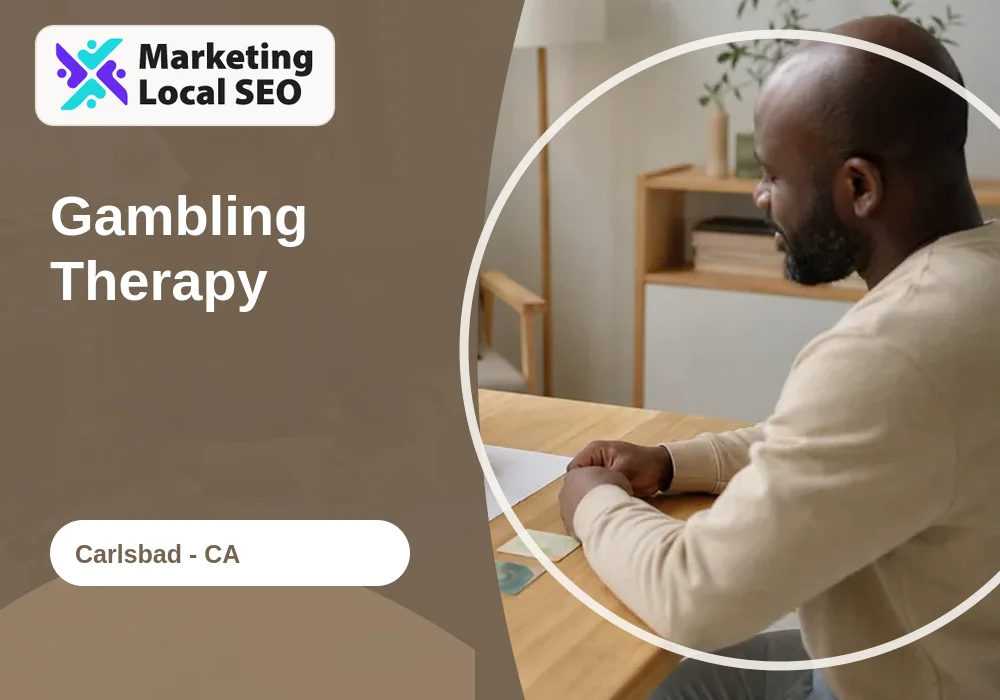 Gambling Therapy in Carlsbad, CA