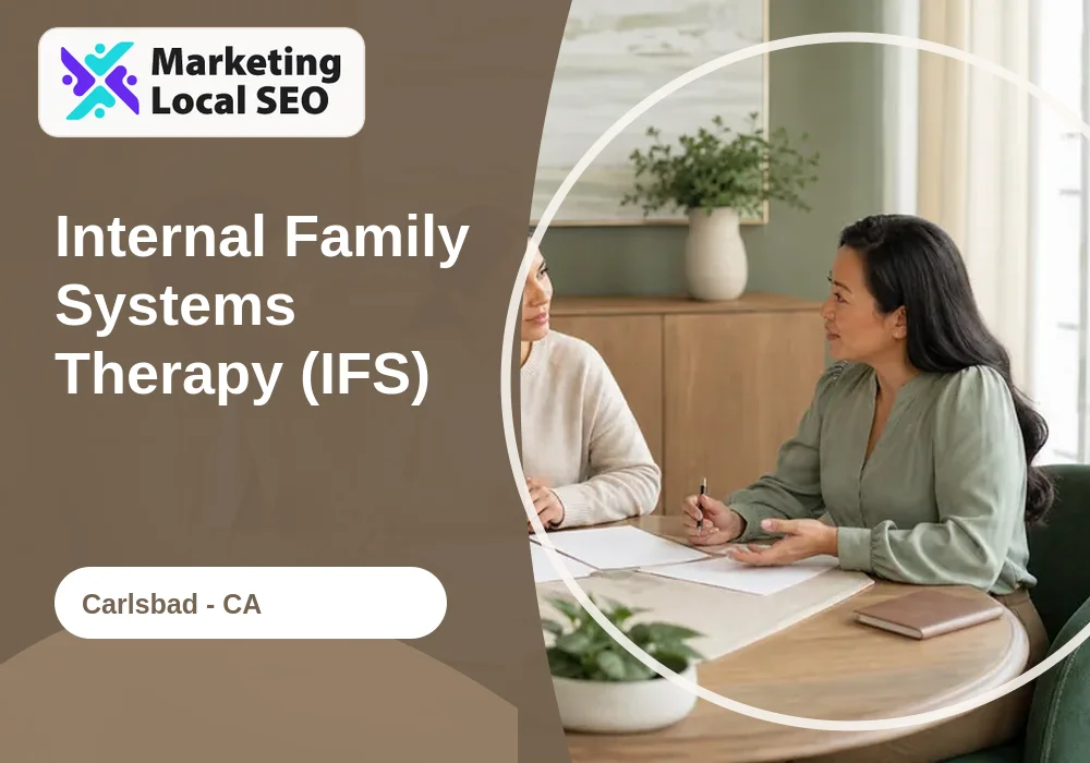 Internal Family Systems Therapy (IFS) in Carlsbad, CA
