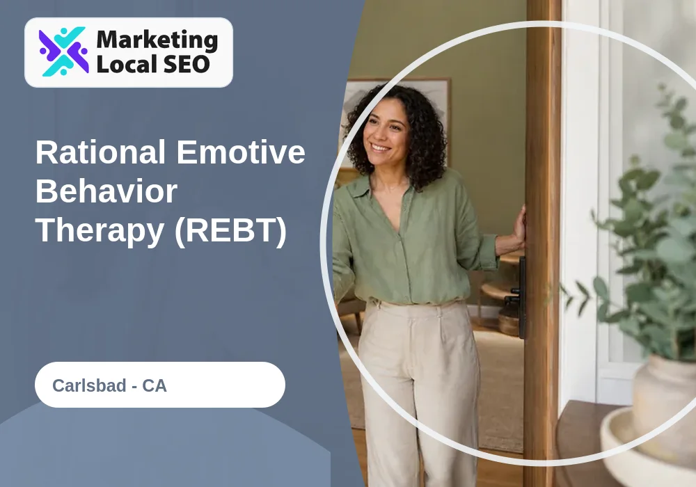 Rational Emotive Behavior Therapy (REBT) in Carlsbad, CA