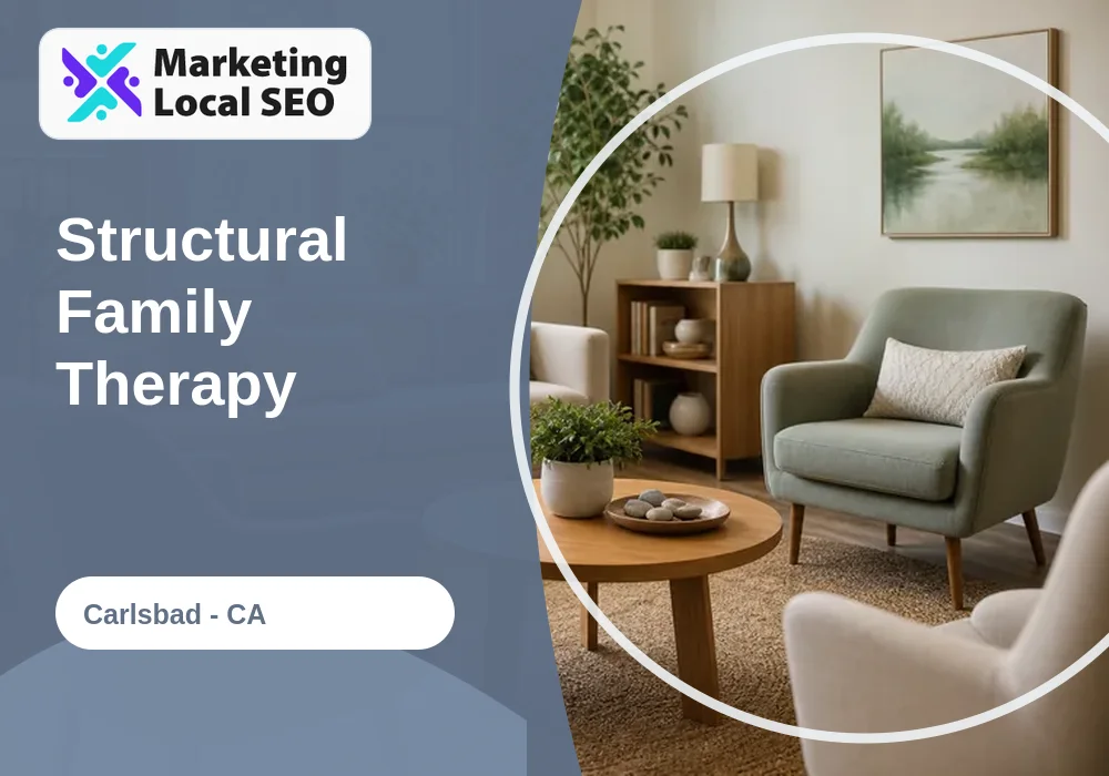 Structural Family Therapy in Carlsbad, CA