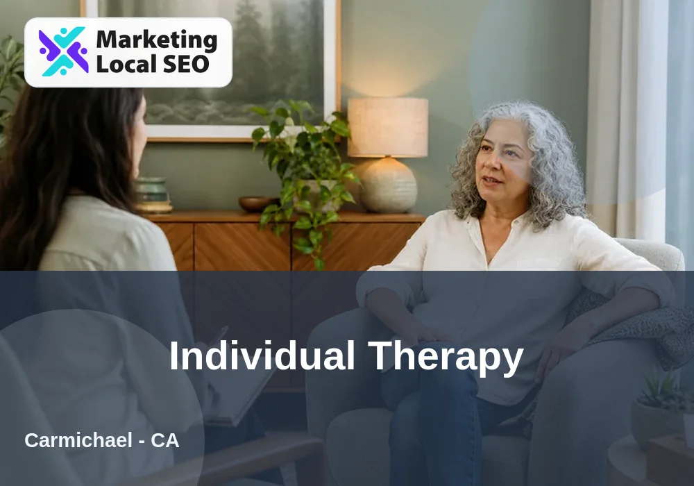 Individual Therapy in Carmichael, CA
