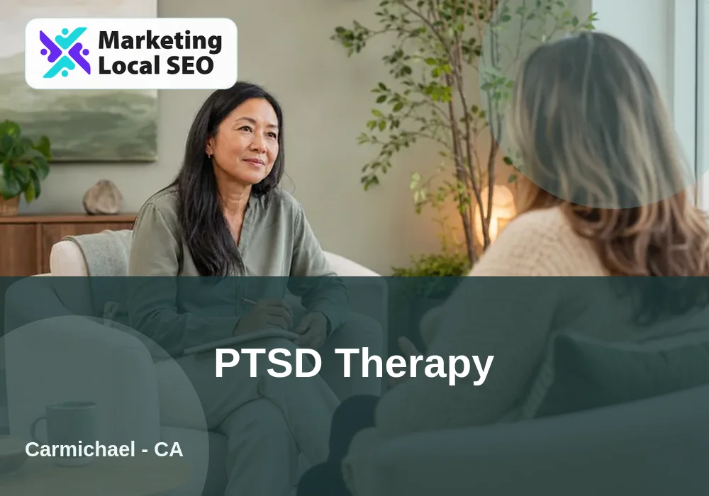 PTSD Therapy in Carmichael, CA
