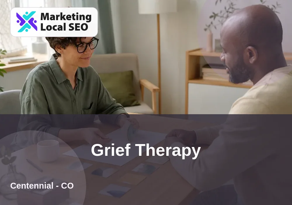 Grief Therapy in Centennial, CO