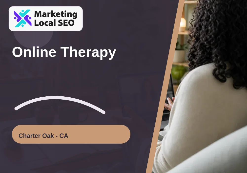 Online Therapy in Charter Oak, CA