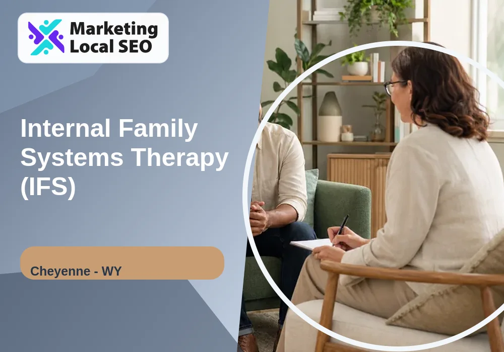 Internal Family Systems Therapy (IFS) in Cheyenne, WY