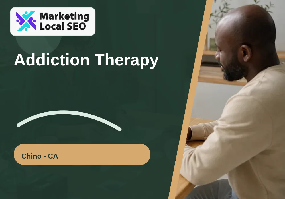 Addiction Therapy in Chino, CA