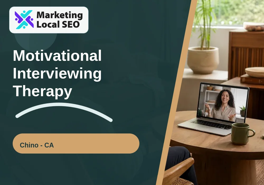 Motivational Interviewing Therapy in Chino, CA