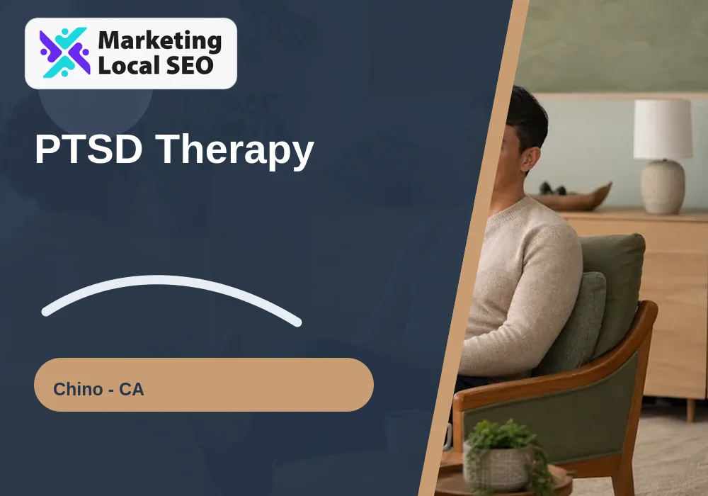 PTSD Therapy in Chino, CA