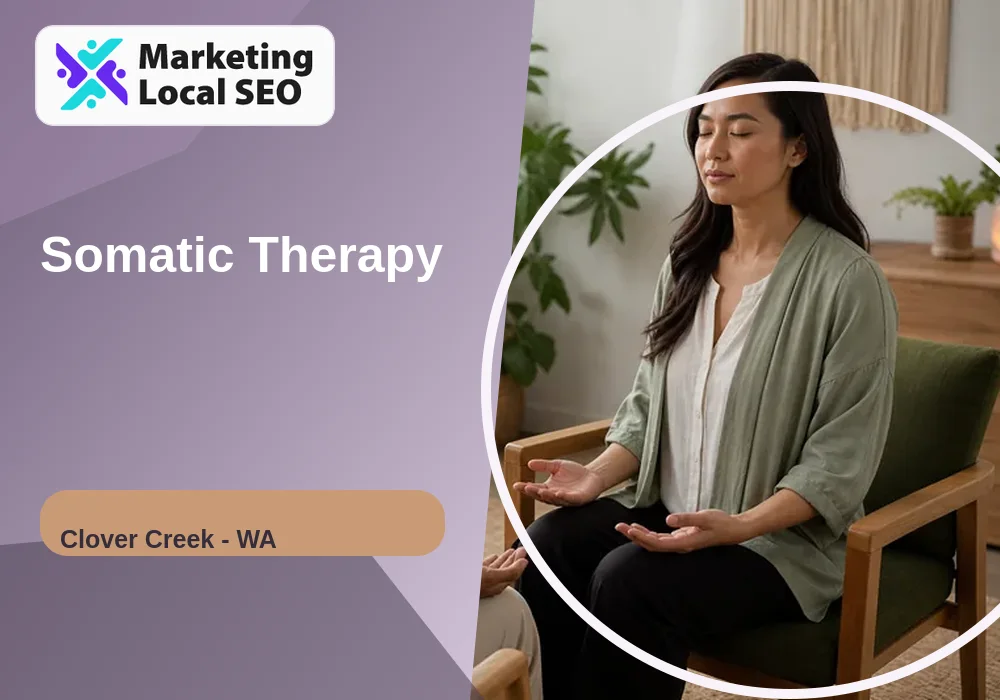 Somatic Therapy in Clover Creek, WA