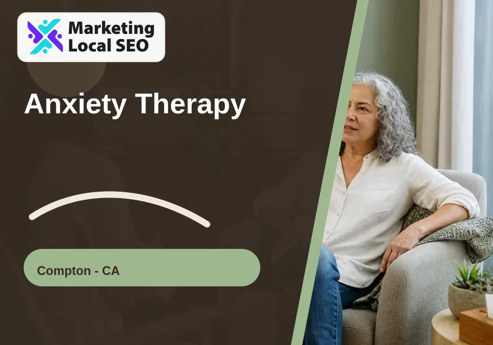 Anxiety Therapy in Compton, CA