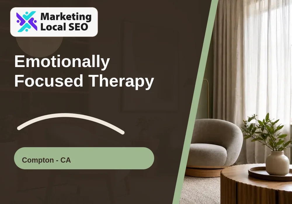 Emotionally Focused Therapy in Compton, CA