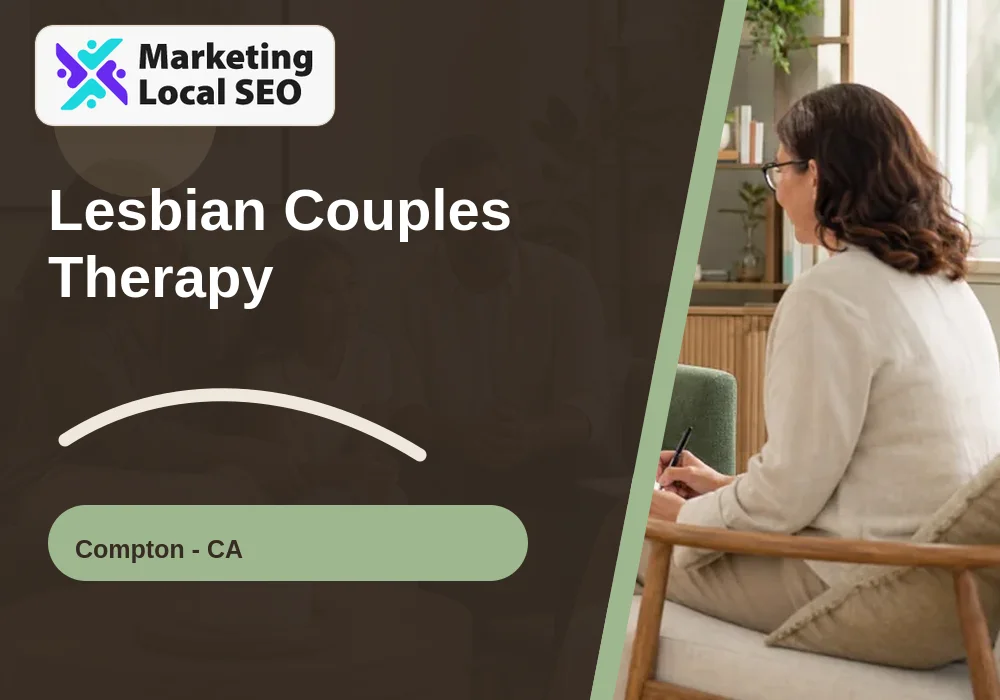 Lesbian Couples Therapy in Compton, CA