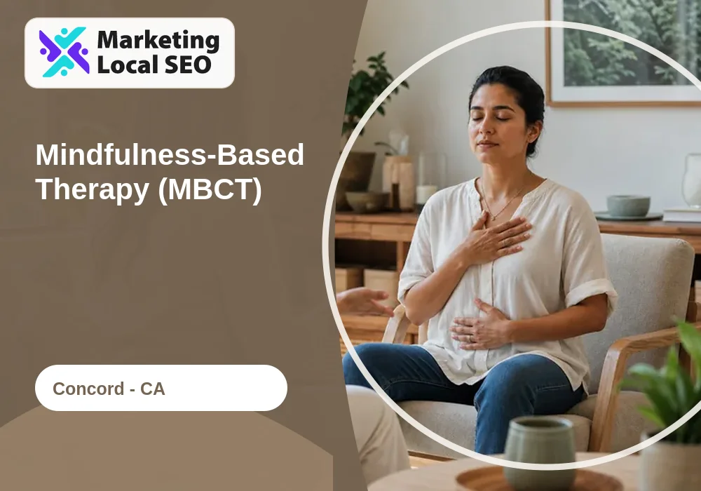 Mindfulness-Based Therapy (MBCT) in Concord, CA