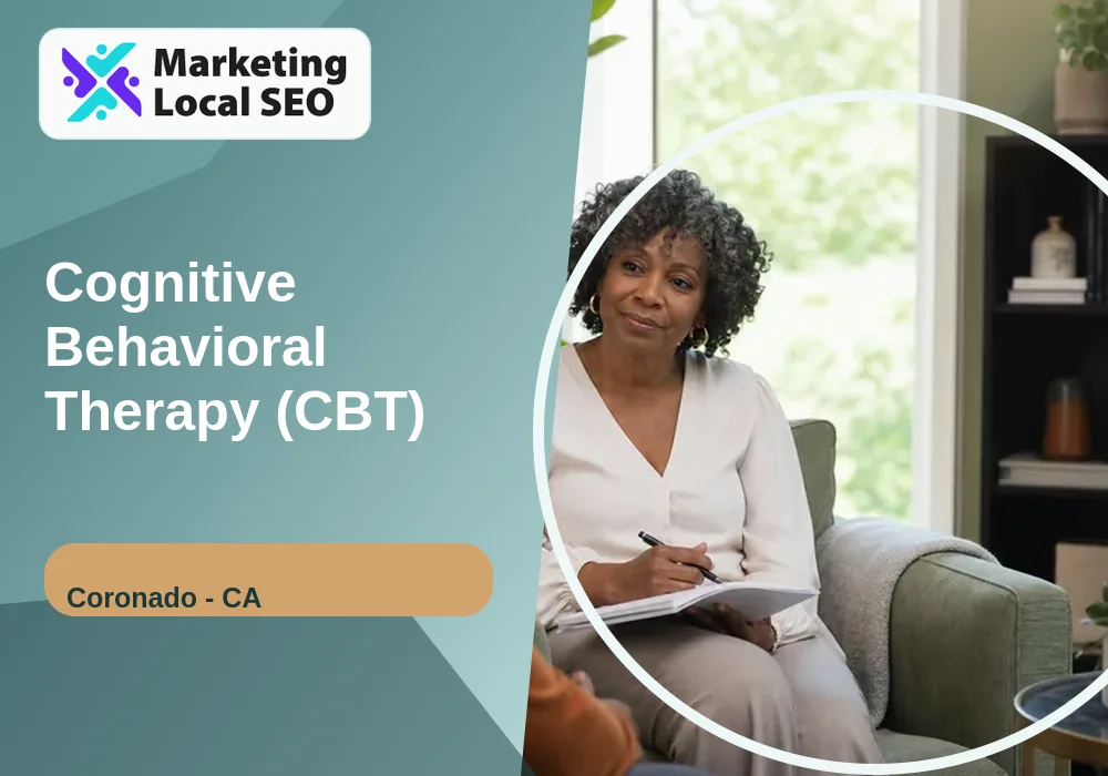 Cognitive Behavioral Therapy (CBT) in Coronado, CA