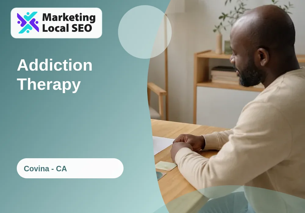 Addiction Therapy in Covina, CA