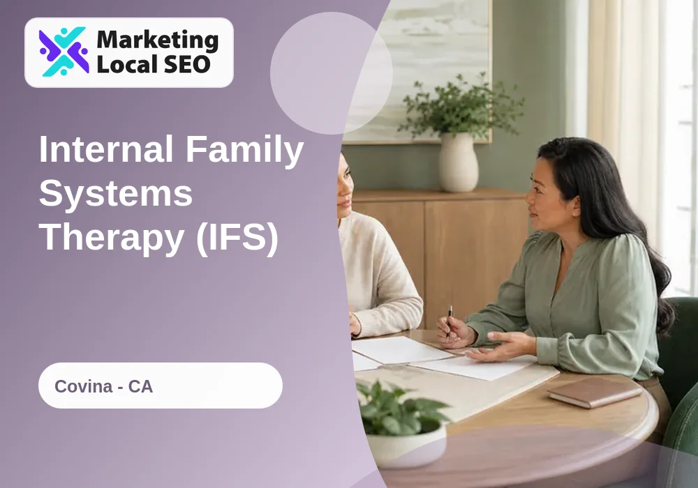 Internal Family Systems Therapy (IFS) in Covina, CA