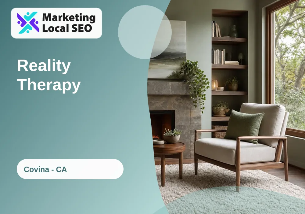 Reality Therapy in Covina, CA