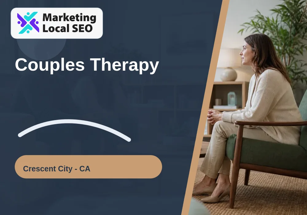 Couples Therapy in Crescent City, CA