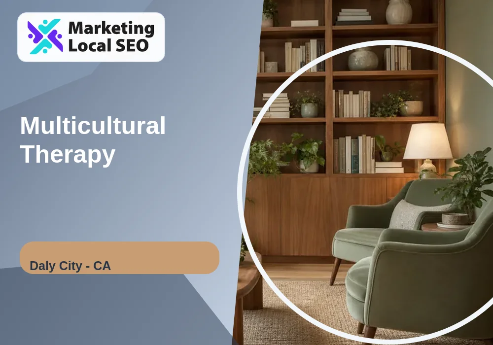 Multicultural Therapy in Daly City, CA