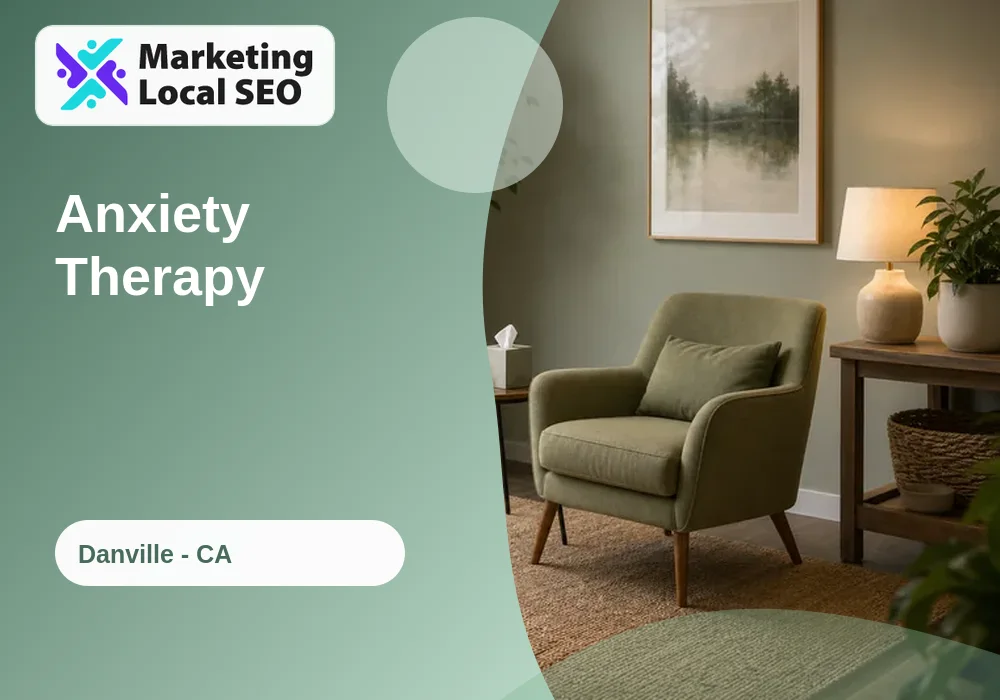 Anxiety Therapy in Danville, CA