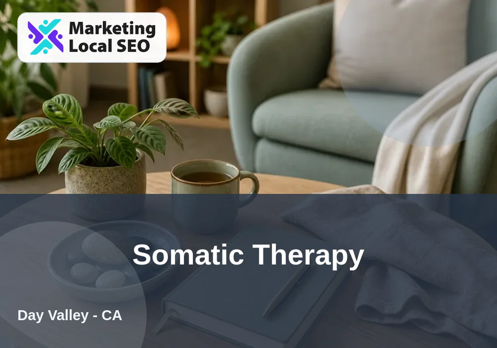 Somatic Therapy in Day Valley, CA