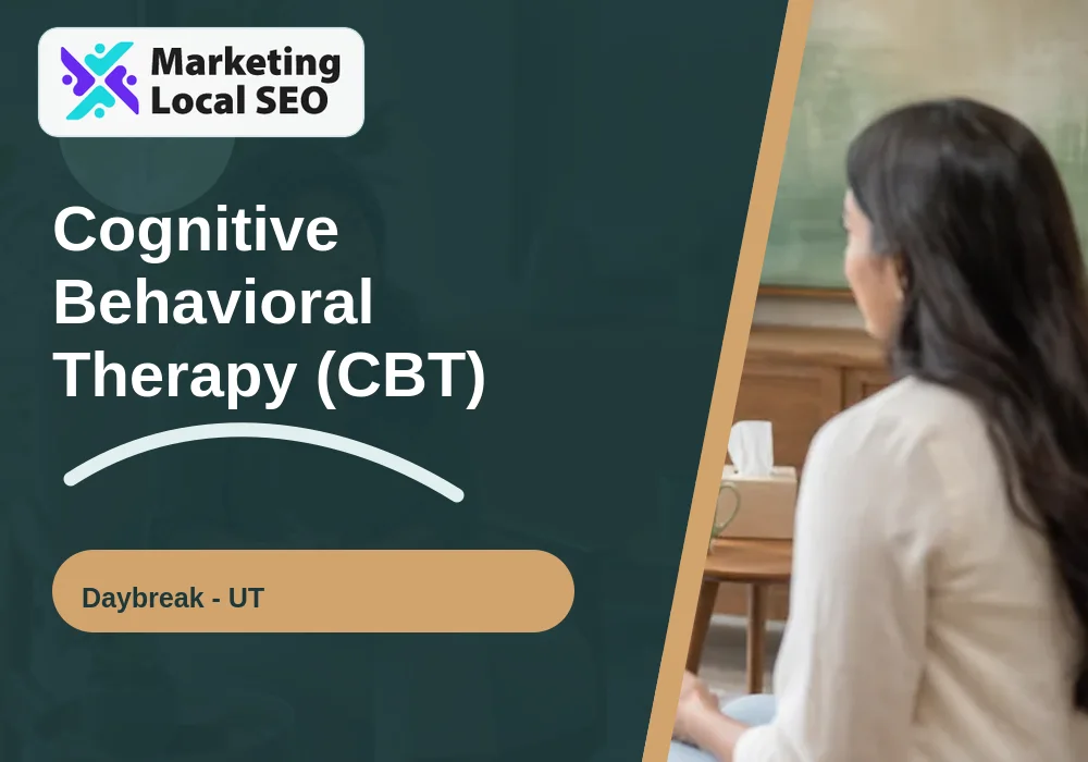 Cognitive Behavioral Therapy (CBT) in Daybreak, UT