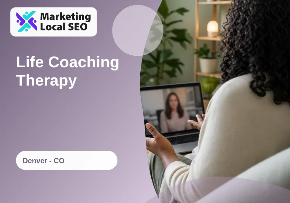 Life Coaching Therapy in Denver, CO