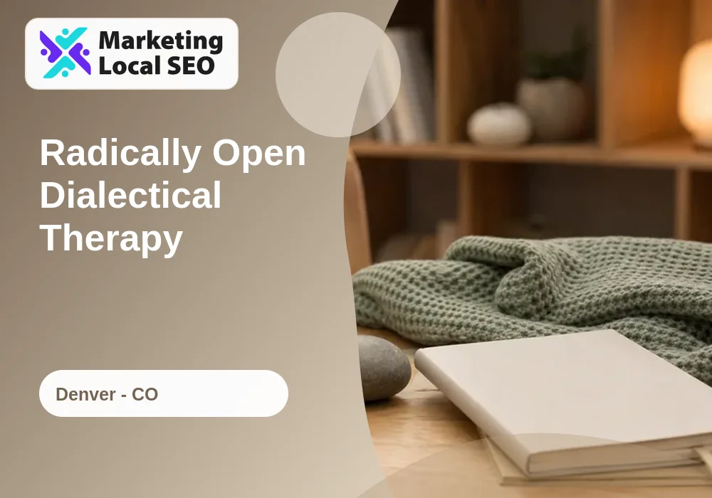 Radically Open Dialectical Therapy in Denver, CO
