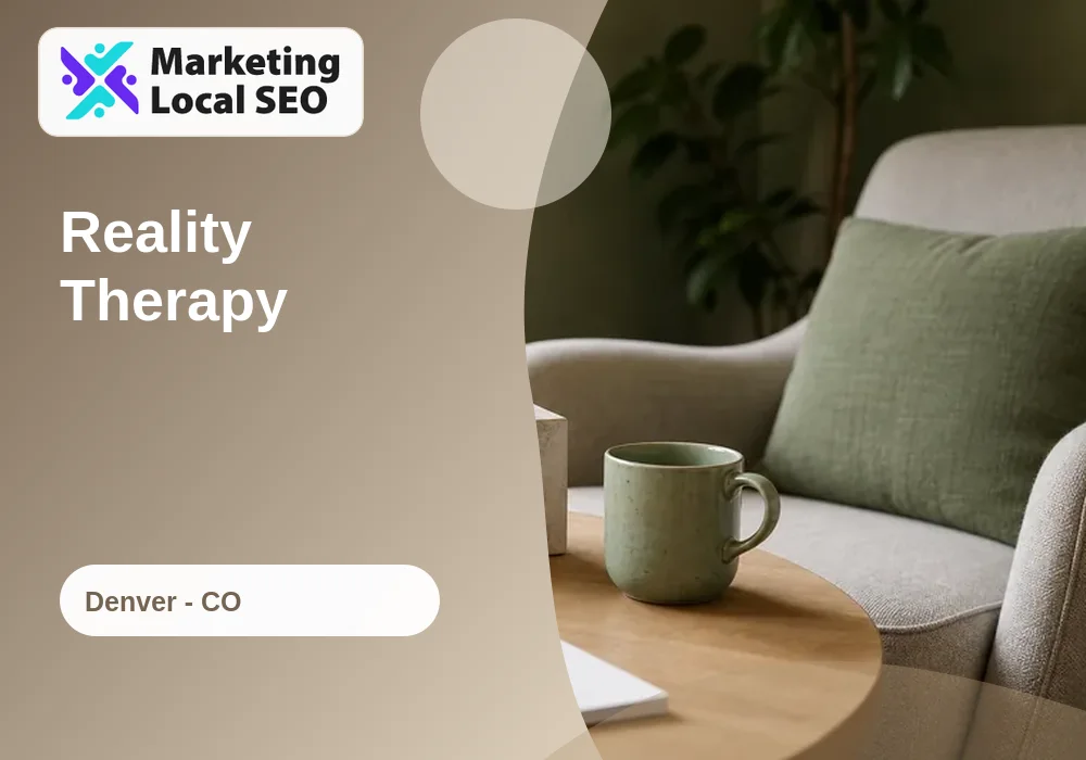 Reality Therapy in Denver, CO