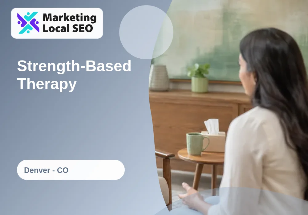 Strength-Based Therapy in Denver, CO