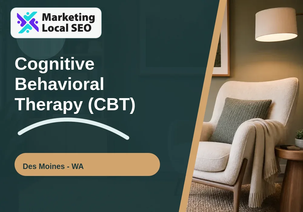 Cognitive Behavioral Therapy (CBT) in Des Moines, WA