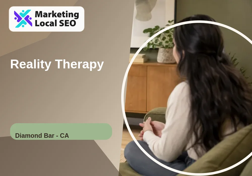 Reality Therapy in Diamond Bar, CA