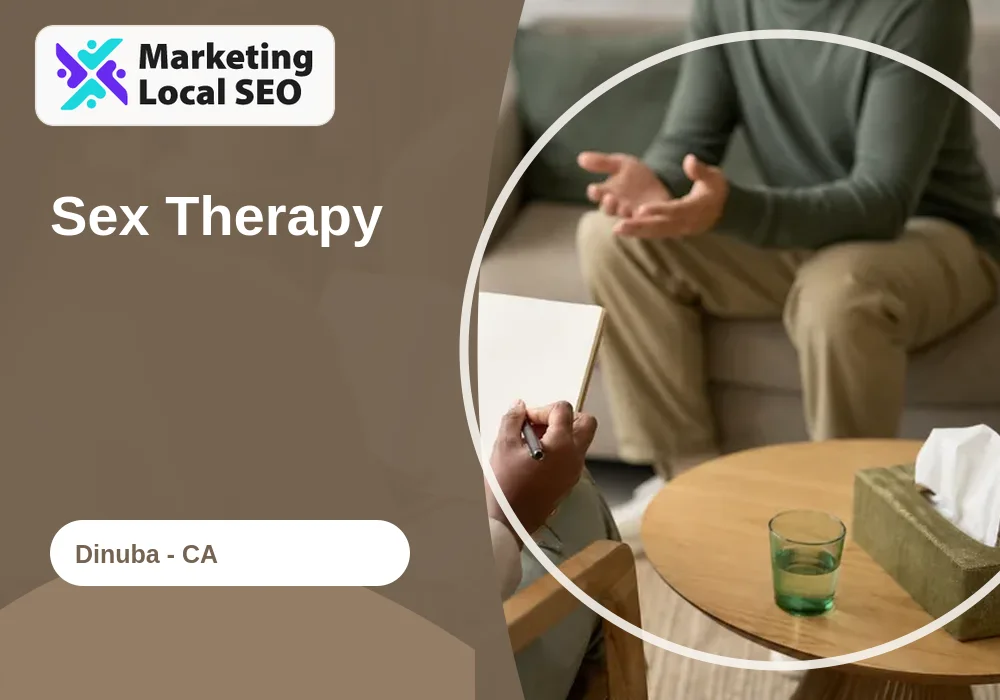 Sex Therapy in Dinuba, CA