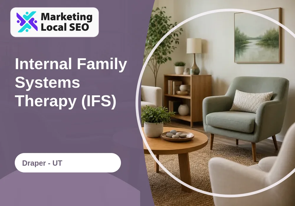 Internal Family Systems Therapy (IFS) in Draper, UT