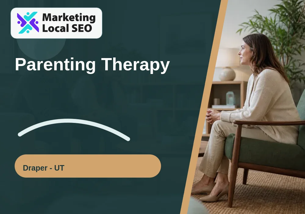 Parenting Therapy in Draper, UT